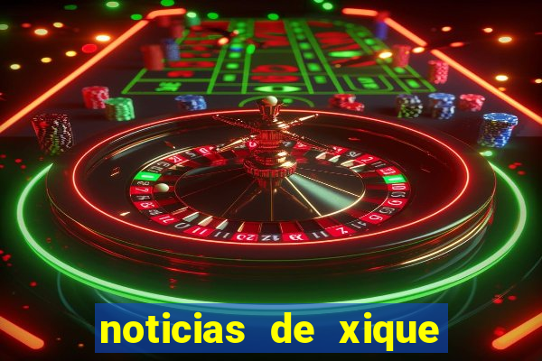 noticias de xique xique ba